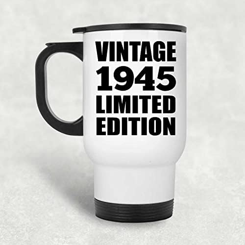 Designsife 78 יום הולדת וינטג '1945 מהדורה מוגבלת, ספל נסיעות לבן 14oz כוס מבודד מפלדת אל חלד, מתנות